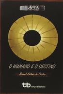Arte - O Humano E O Destino-Manuel Antnio de Castro