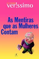 As mentiras que as mulheres contam-Luis Fernando Verissimo