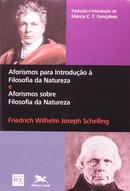 aforismos para introduao a filosofia da natureza e aforismos sobre filosofia da natureza-Friedrich Wilhelm Joseph schelling