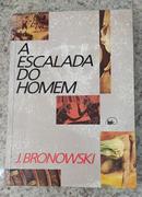 A ESCALADA DO HOMEM-J. BRONOWSKI