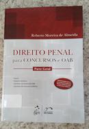 DIREITO PENAL PARA CONCURSOS E OAB-ROBERTO MOREIRA DE ALMEIDA