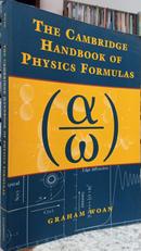 THE CAMBRIDGE HANDBOOK OF PHYSICS FORMULAS-GRAHAM WOAN