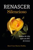 Renascer Silencioso- Roni Csar Barros Padilha