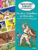 Monteiro Lobato em Quadrinhos / Os doze trabalhos de Hrcules-MONTEIRO LOBATO