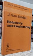 RELATIVITY AND ENGINEERING / SPRINGER SERIES IN ELECTROPHYSICS 15-J. VAN BLADEL