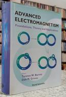 ADVANCED ELECTROMAGNETISM / FOUNDATIONS, THEORY AND APPLICATIONS-TERENCE W. BARRETT / DALE M. GRIMES