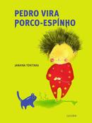 Pedro Vira Porco-Espinho-Janaina Tokitaka