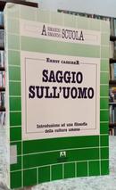 SAGGIO SULLUOMO / INTRODUZIONE AD UNA FILOSOFIA DELLA CULTURA UMANA-ERNST CASSIRER