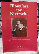FILOSOFARE CON NIETZSCHE-GIORGIO PENZO E GIOVANNI PRATIC ( A CURA DI )