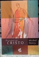 PALAVRAS DE CRISTO-MICHEL HENRY