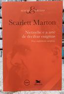 NIETZSCHE E A ARTE DE DECIFRAR ENIGMAS / TREZE CONFERNCIAS EUROPEIAS /  SRIE SENDAS & VEREDAS-SCARLETT MARTON
