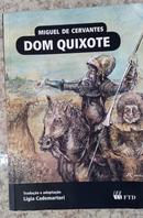 Dom Quixote-Miguel de Cervantes / Traduo e Adaptao de Ligia Cademartori
