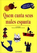 QUEM CANTA SEUS MALES ESPANTA / No Acompanha cd-THEODORA MARIA MENDES DE ALMEIDA - COORD