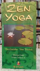 ZEN YOGA / DOIS CAMINHOS. UMA VERDADE-MONJA COEN / VITOR CARUSO JR.