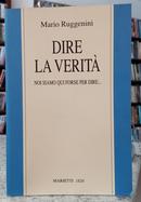 DIRE LA VERIT / NOI SIAMO QUI FORSE PER DIRE...-MARIO RUGGENINI