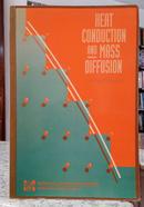 HEAT CONDUCTION AND MASS DIFFUSION-BENJAMIN GEBHART