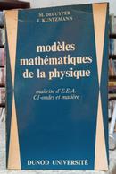 MODLES MATHMATIQUES DE LA PHYSIQUE / MATRISE DE.E.A. C1-ONDES ET MATIRE-M. DECUYPER / J. KUNTZMANN