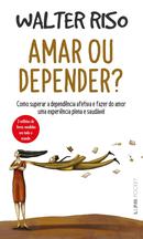 Amar ou depender?-Walter Riso