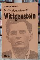 INVITO AL PENSIERO DI WITTGESTEIN-ITALO VALENT
