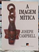A IMAGEM MTICA-JOSEPH CAMPBELL