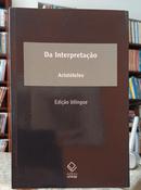 DA INTERPRETAO / EDIO BILINGUE-ARISTTELES