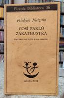 COS PARL ZARATHUSTRA / UN LIBRO PER TUTTI E PER NESSUNO-FRIEDRICH NIETZSCHE