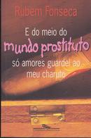 E do meio do mundo prostituto s amores guardei ao meu charuto-Rubem Fonseca