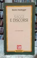 SAGGI E DISCORSI-MARTIN HEIDEGGER