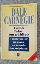 Como falar em pblico e influenciar pessoas no mundo dos negcios-Dale Carnegie