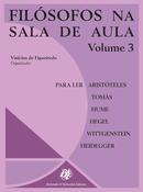 FILOSOFOS NA SALA DE AULA / VOLUME 3-VINICIUS DE FIGUEIREDO / ORGANIZADOR