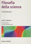 FILOSOFIA DELLA SCIENZA UN INTRODUZIONE-JAMES LADYMAN