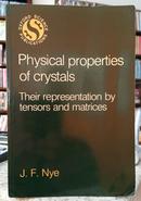 PHYSICAL PROPERTIES OF CRYSTALS / THEIR REPRESENTATION BY TENSORS AND MATRICES-J. F. NYE