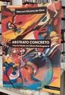 ABSTRATO CONCRETO / INTERIORIDADE EM SREN KIERKEGAARD-MARCONI OLIVEIRA DA SILVA