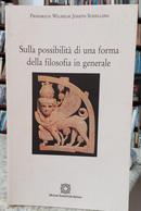 SULLA POSSIBILIT DI UNA FORMA DELLA FILOSOFIA IN GENERALE-FRIEDRICH WILHELM JOSEPH SCHELLING