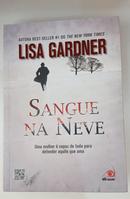 Sangue na Neve -Lisa Gardner