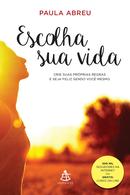 ESCOLHA SUA VIDA-PAULA ABREU