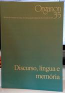 ORGANON 35 / DISCURSO, LNGUA E MEMRIA / VOL 17/ N 35-EDITORA UFRGS