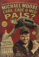 Cara Cad o Meu Pas?-Michael Moore