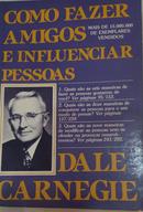 Como Fazer Amigos e Influenciar Pessoas-Dale Carnegie