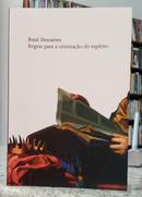 REGRAS PARA A ORIENTAO DO ESPRITO-REN DESCARTES