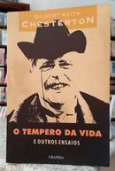 O TEMPERO DA VIDA / E OUTROS ENSAIOS-GILBERT KEITH CHESTERTON