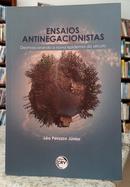 ENSAIOS ANTINEGACIONISTAS / DESMARCARANDO A NOVA EPIDEMIA DO SCULO-LO PERUZZO JNIOR