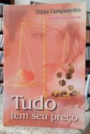 TUDO TEM SEU PREO ( DITADO POR LUCIUS )-ZIBIA GASPARETTO