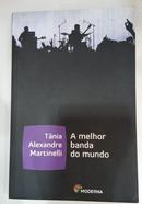 A Melhor Banda Do Mundo-Tnia Alexandre Martinelli