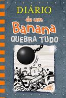 DIRIO DE UM BANANA / Vol. 14 / QUEBRA TUDO-JEFF KINNEY