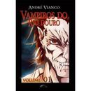 VAMPIROS DO RIO DOURO / VOL. 01-ANDRE VIANCO