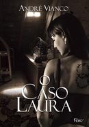 O Caso Laura / Autografado pelo Autor -Andre Vianco