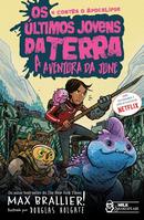 Os Ultimos Jovens da Terra / Vol. 7 / A Aventura  da June- Max Brallier