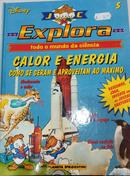 Explora / Todo Mundo da Ciencia / VOL 5 / Calor e Energia / Como se Geram e Aproveitam-walt disney 