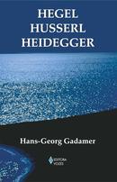 Hegel Husserl Heidegger-Hans Georg Gadamer